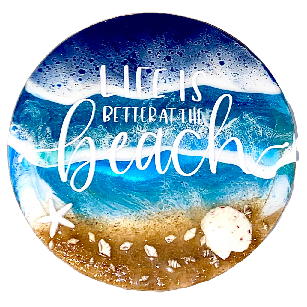 "Life is Better at the Beach" Ocean Resin Art Plaque / Sign