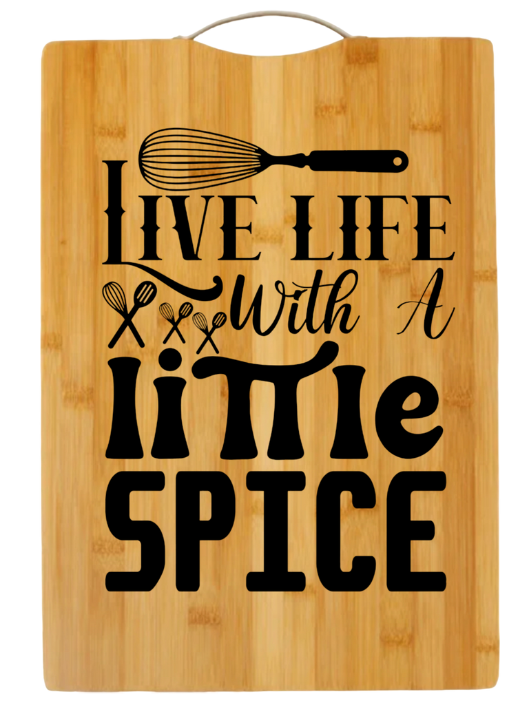 Live Life With A Little Spice | cutting board | charcuterie board cheese | cheese board