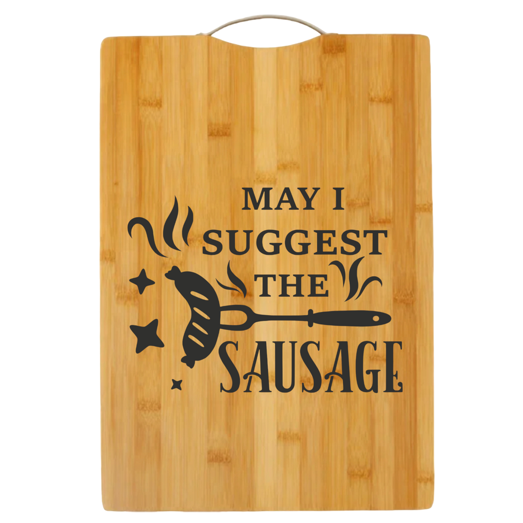 May I Suggest the Sausage | cutting board | bamboo charcuterie board cheese | cheese board