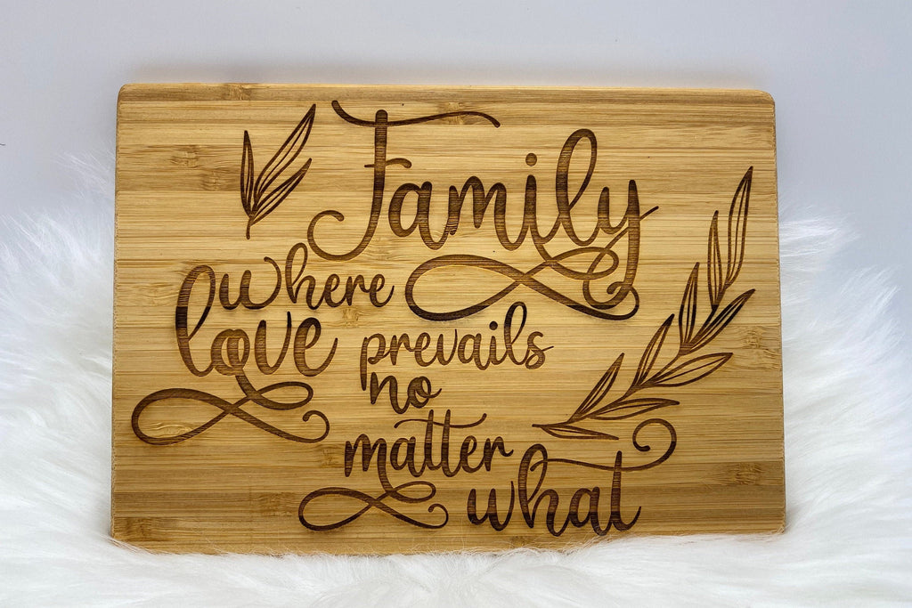 Family Where Love Prevails no Matter What - Cutting Board