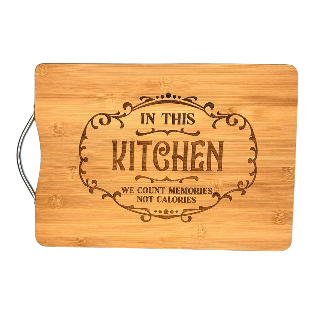 In This Kitchen We Count Memories Not Calories | cutting board | bamboo charcuterie board cheese | cheese board